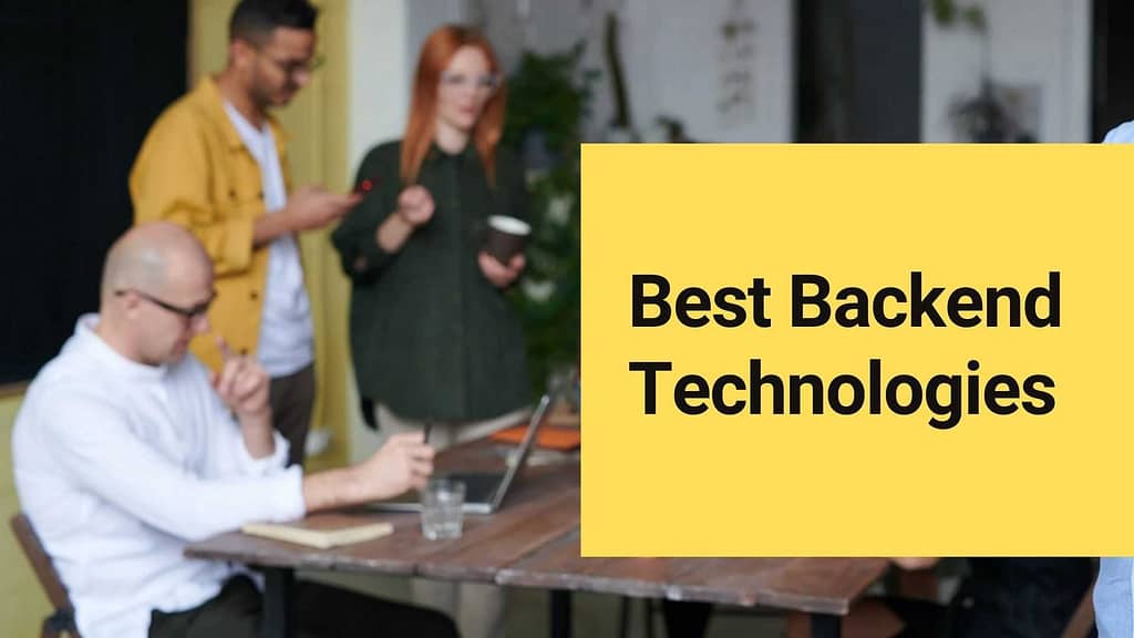 What are the Best Backend Technologies We Should Learn