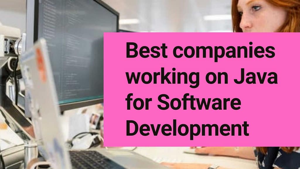 Best companies working on Java for Software Development