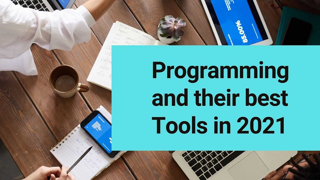 Programming and their best Tools in 2021