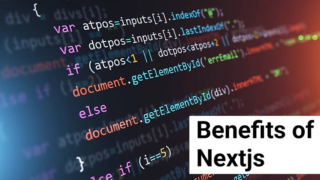 Benefits of NextJS programming for your applications